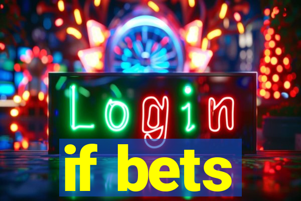 if bets